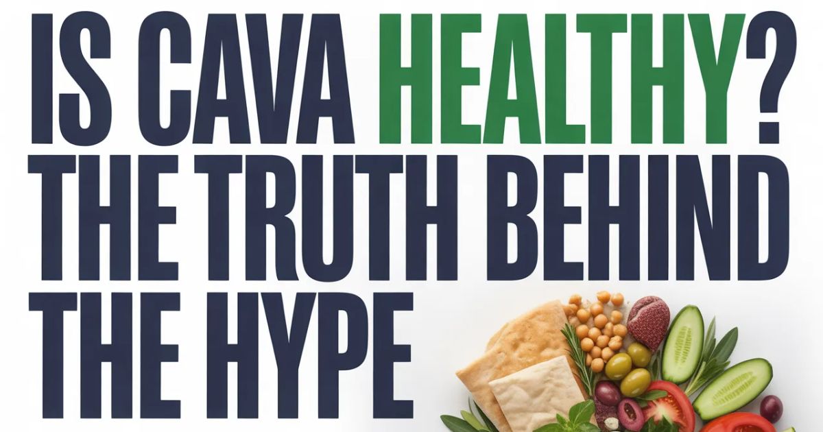 is cava healthy